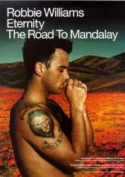 Eternity   and    The Road to Mandalay : - Robbie Williams
