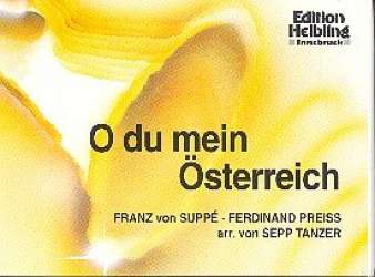 O Du mein Österreich, Marsch - Franz von Suppé / Arr. Sepp Tanzer