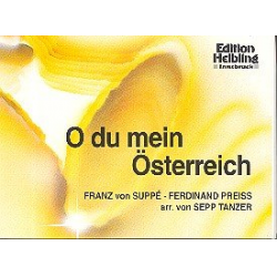 O Du mein Österreich, Marsch - Franz von Suppé / Arr. Sepp Tanzer