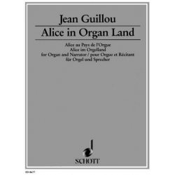 Alice in Organ Land : für Orgel - Jean Guillou