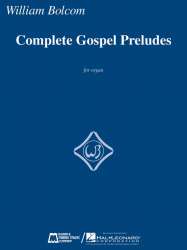 Complete Gospel Preludes : for organ - William Bolcom