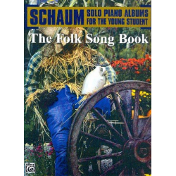 The Folk Song Book : - John Wesley Schaum