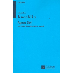Agnus Dei : pour choeur mixte a cappella - Charles Louis Eugene Koechlin