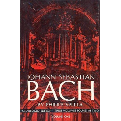 Johann Sebastian Bach : - Julius August Philipp Spitta