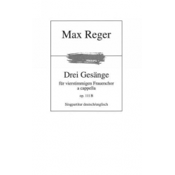 3 Gesänge op.111b : für Frauenchor - Max Reger