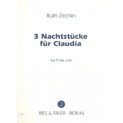 3 Nachtstücke für Claudia : - Ruth Zechlin