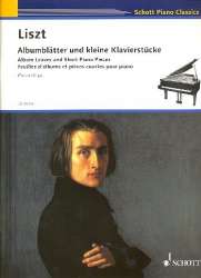Albumblätter und kleine Klavierstücke : - Franz Liszt