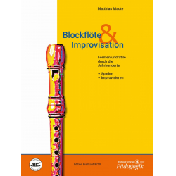 Blockflöte und Improvisation (+CD) : - Matthias Maute