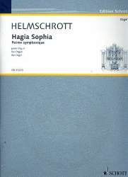 Hagia Sofia : für Orgel - Robert Maximilian Helmschrott