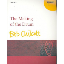 The Making of the Drum : - Bob Chilcott