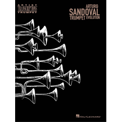 Arturo Sandoval : Trumpet Evolution - Arturo Sandoval