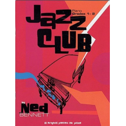 JAZZ CLUB : FOR PIANO (GRADES 1-2) - Ned Bennett