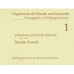 Sonate d-Moll für Orgel - Johann Gottlob Töpfer / Arr. Wolfgang Stockmeier