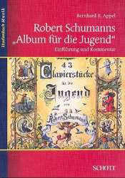 Robert Schumanns Album für die Jugend - Bernhard R. Appel