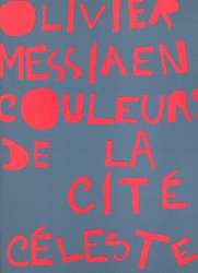 Couleurs de la cité céleste : - Olivier Messiaen