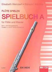 Flöte spielen - Spielbuch Band A (+CD) - Diverse / Arr. Elisabeth Weinzierl & Edmund Wächter