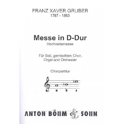 Messe D-Dur : für Soli, gem Chor, Orgel -Franz Xaver Gruber