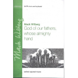 God of our Fathers whose almighty Hand : - Mack Wilberg