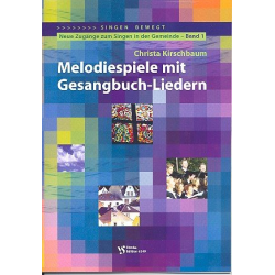 Melodiespiele mit Gesangbuch-Liedern - Christa Kirschbaum