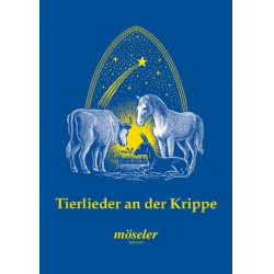 Tierlieder an der Krippe : Weihnachtslieder in leichten Sätzen - Franz Biebl