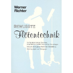 Bewußte Flötentechnik -Werner Richter