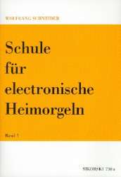 Schule für elektronische Heimorgel Band 1 - Wolfgang Schneider