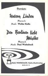 Untern Linden / Der Berliner liebt Musike - Walter Kollo / Arr. Paul Woitschach