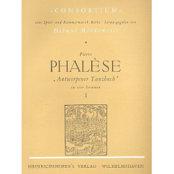 Antwerpener Tanzbuch Band 1 : - Pierre Phalese