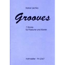 Grooves : für Posaune und Klavier - Rainer Lischka