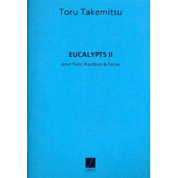 Eucalypts 2 : - Toru Takemitsu