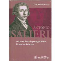 Antonio Salieri und seine - Timo Jouko Herrmann