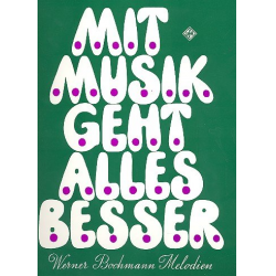 Mit Musik geht alles besser, 28 Werner-Bochmann-Me - Werner Bochmann