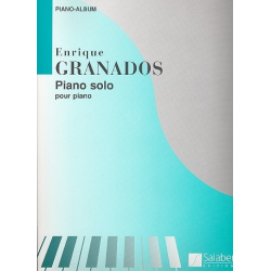 Piano solo : pièces pour piano - Enrique Granados