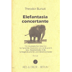 Elefantasia concertante : für Sprecher, Klarinette, - Theodor Burkali