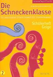 Die Schneckenklasse Band 2 : Schülerheft Geige - Brigitte Wanner-Herren / Arr. Evelyne Fisch