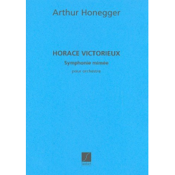 Horace Victorieux : - Arthur Honegger