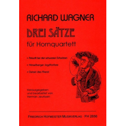 Richard Wagner: Drei Sätze für Hornquartett -Richard Wagner / Arr.Herman Jeurissen