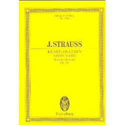 Künstlerleben op.316 : - Johann Strauß / Strauss (Sohn)