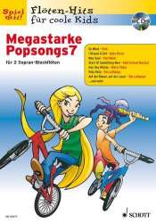 Flöten-Hits für coole Kids - Megastarke Popsongs Band 7 -Uwe Bye