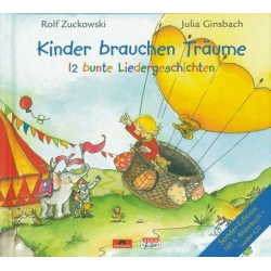 Kinder brauchen Träume (12 bunte Liedergeschichten) -Rolf Zuckowski / Arr.Julia Ginsbach