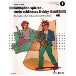 Saxophon spielen - mein schönstes Hobby - Band 2 - Altsaxophon (mit Online-Material) -Dirko Juchem