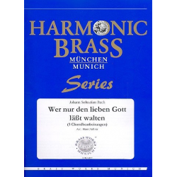 Blechbläserquintett: Wer nur den lieben Gott läßt walten (BWV 691, 690, 642) - Johann Sebastian Bach / Arr. Hans Zellner