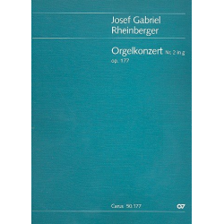 Konzert g-Moll Nr.2 op.177 : - Josef Gabriel Rheinberger