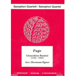 Fuge für Saxophon Quartett - Gioacchino Rossini / Arr. Hermann Xaver Egner