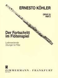 Der Fortschritt im Flötenspiel op.33 Heft 2 - Ernesto Köhler