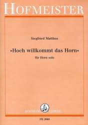 Hoch willkommet das Horn - Siegfried Matthus