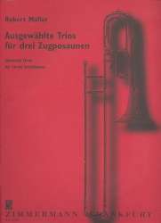 Ausgewählte Trios für Zugposaunen - Robert Müller