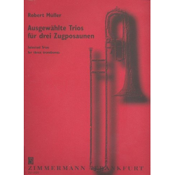 Ausgewählte Trios für Zugposaunen - Robert Müller