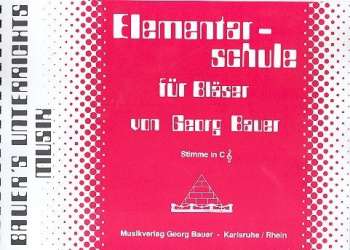Elementarschule für Bläser - Stimme in C Violinschlüssel - Georg Bauer