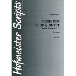 Music for wind quintet in five movements / Stimmensatz - B. Franke